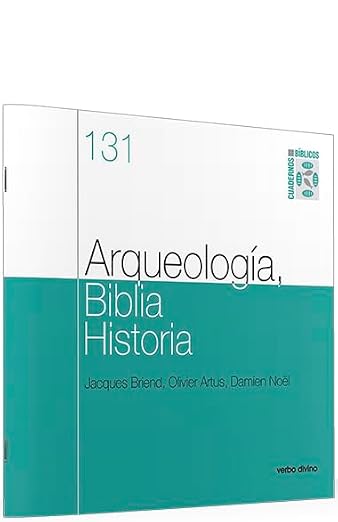 Arqueología, Biblia, Historia: Cuaderno Bíblico 131