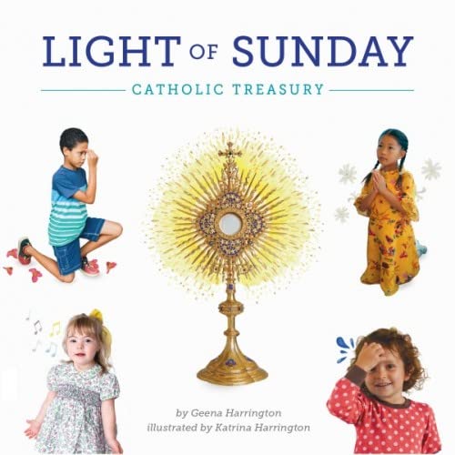 Light of Sunday: Catholic Treasury