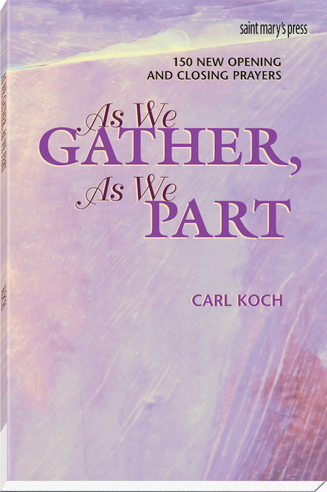 AS WE GATHER AS WE PART