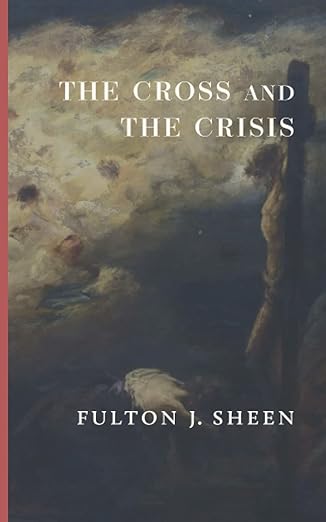 The Cross and the Crisis