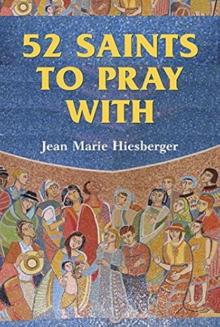52 SAINTS TO PRAY WITH