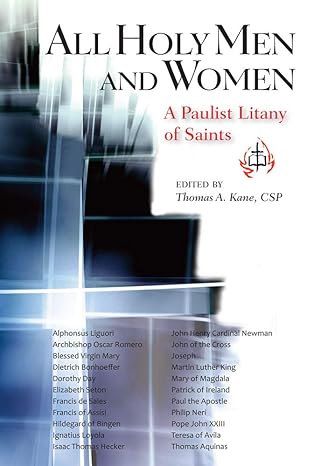 All Holy Men and Women A Paulist Litany of Saints