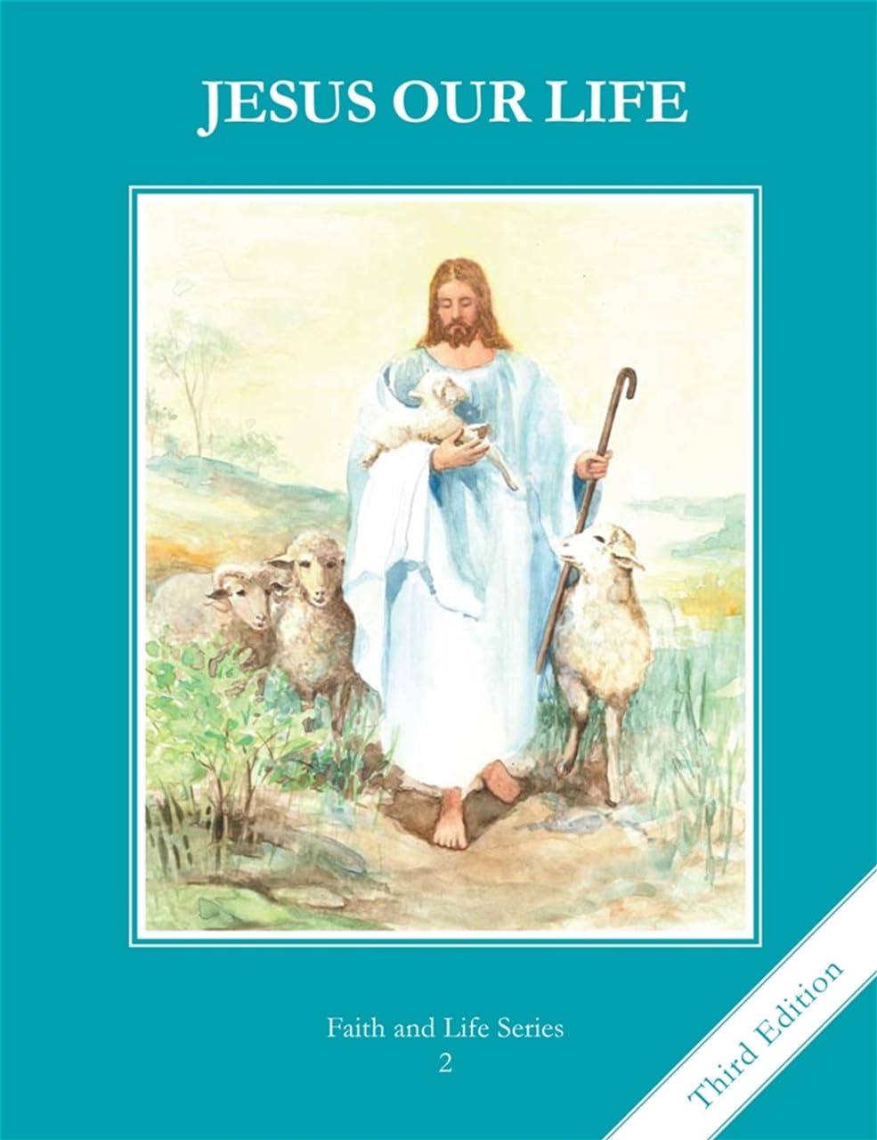 Jesus Our Life: Student Text Grade 2 (Faith & Life)