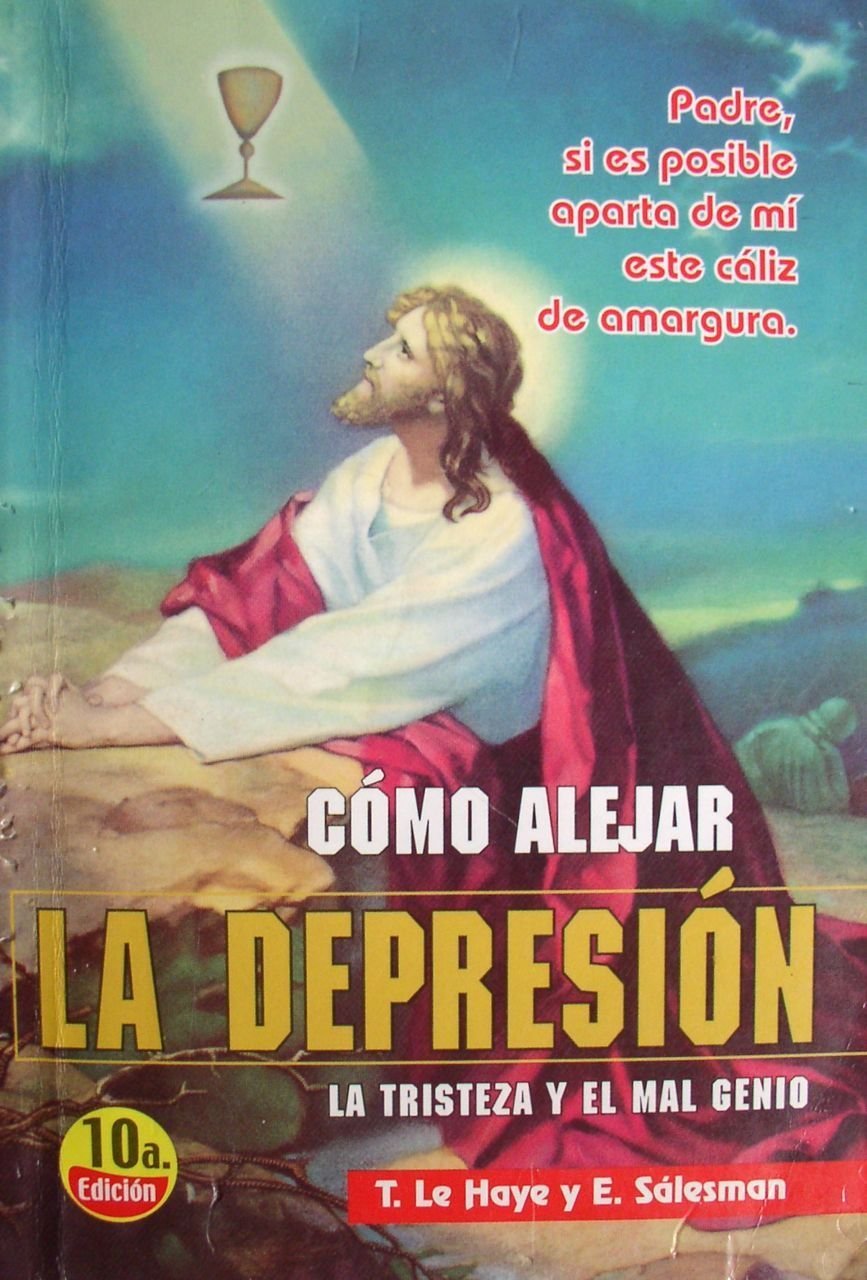 Como Alejar La Depresion, La Tristeza Y El Mal Genio