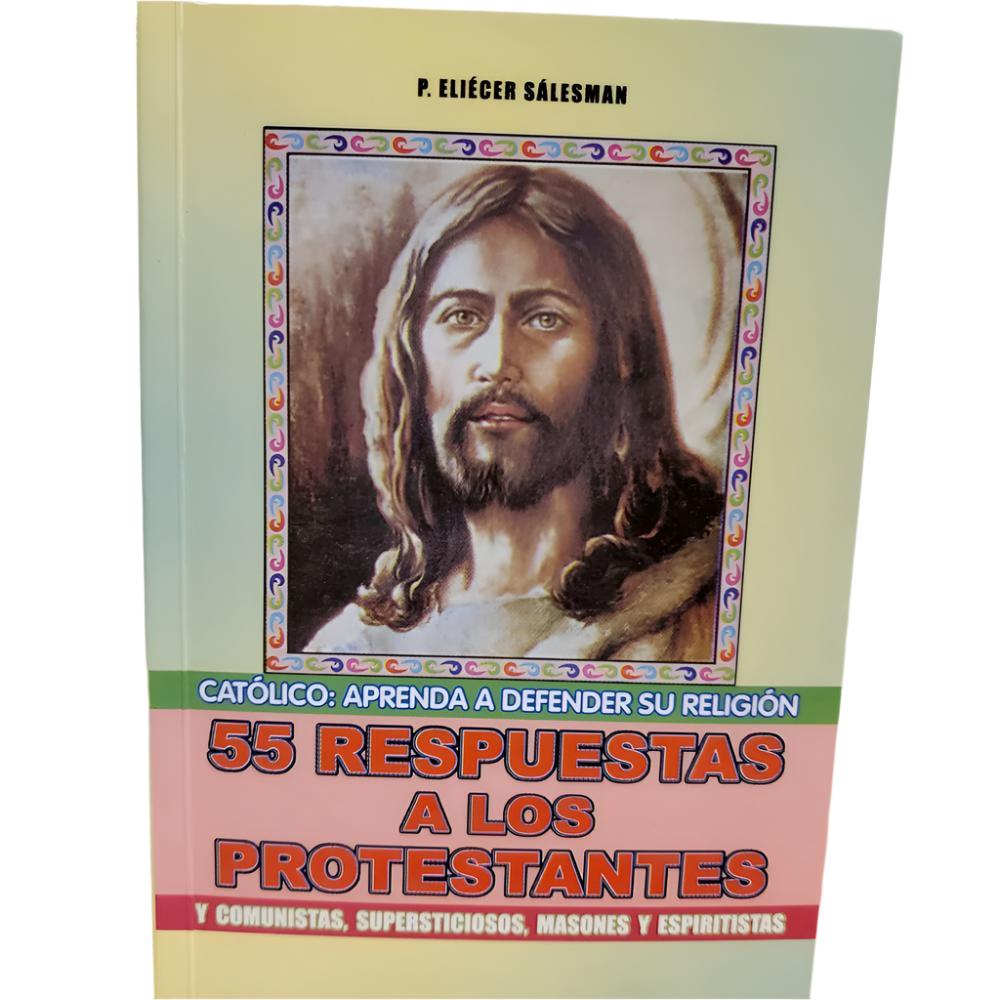 55 Respuestas a los Protestante