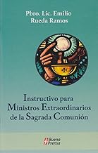 INSTRUCTIVO PARA MINISTROS EXTRAORDINARIOS DE LA SAGRADA COMUNION