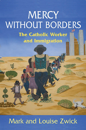 Mercy Without Borders Catholic Worker & Immigration