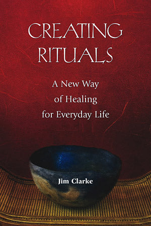 Creating Rituals New Way to Healing for Everyday Life