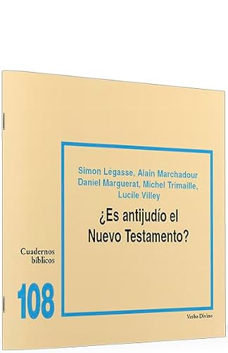 ¿Es antijudío el Nuevo Testamento?