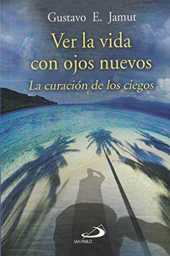 VER LA VIDA CON OJOS NUEVOS