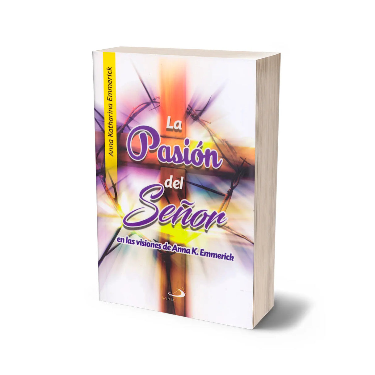 La Pasion del Señor ... En Las Visiones De Anna K. Emmerick - Softcover