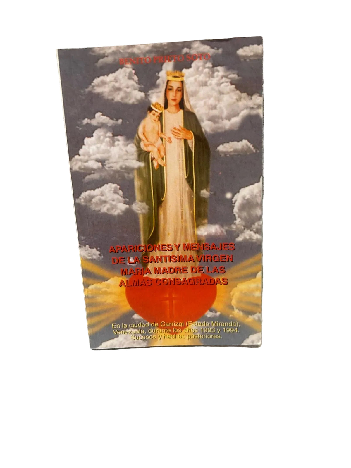 Apariciones y Mensajes de la Santísima Virgen Maria Madre de las Almas Consagradas