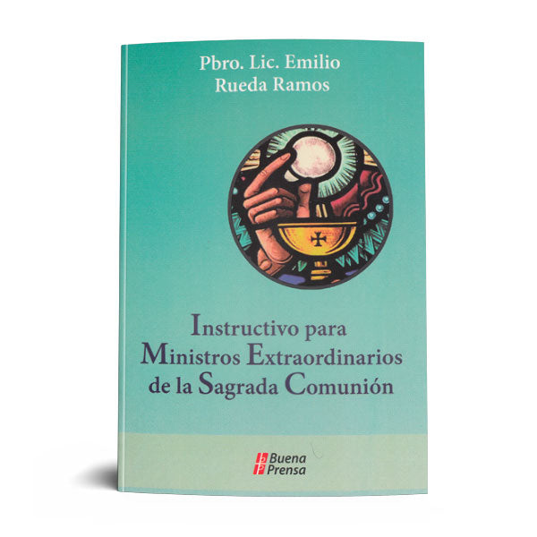 INSTRUCTIVO PARA MINISTROS EXTRAORDINARIOS DE LA SAGRADA COMUNION