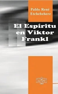 El Espíritu desde Viktor Frankl