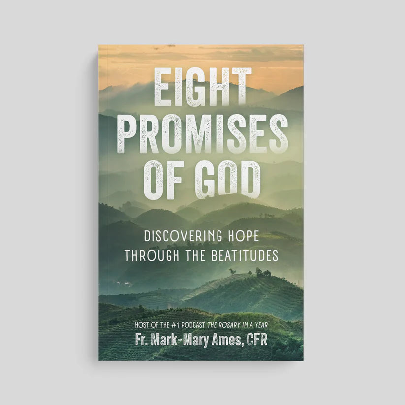 Eight Promises of God: Discovering Hope Through the Beatitudes