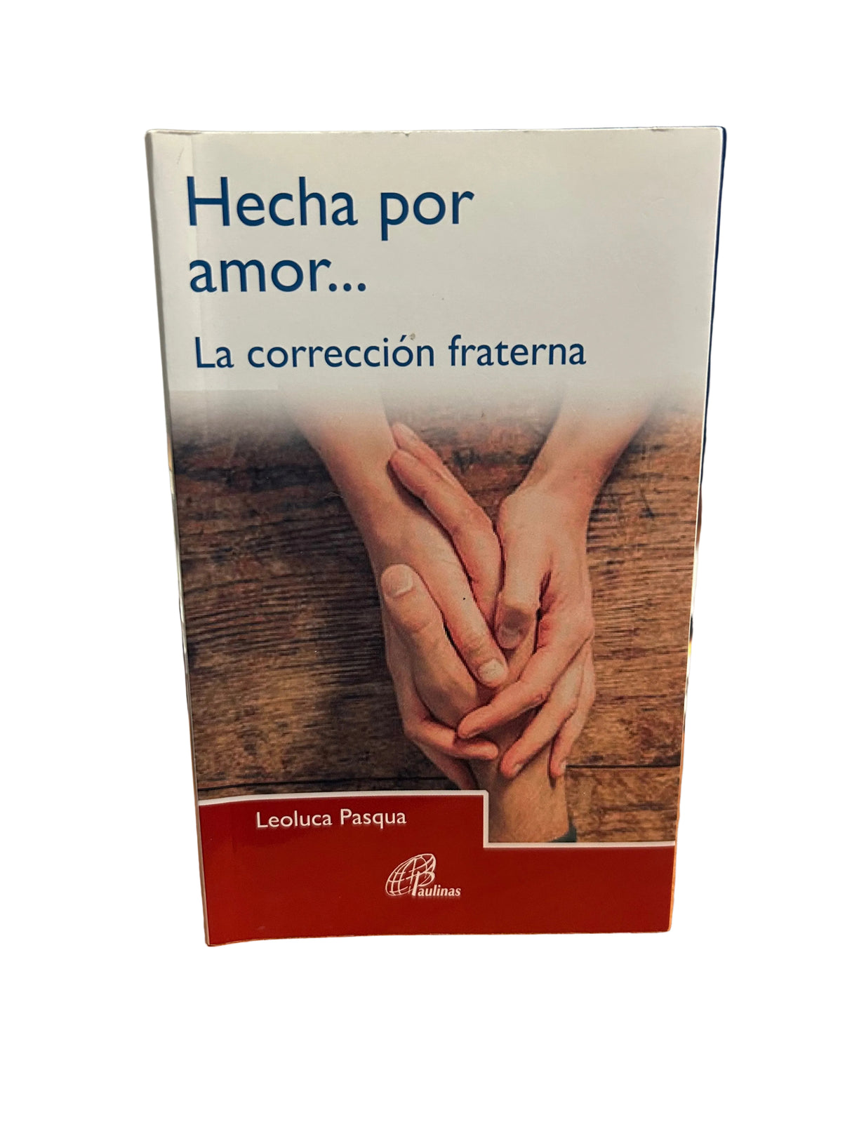 Hecha Por Amor -La correccion fraterna