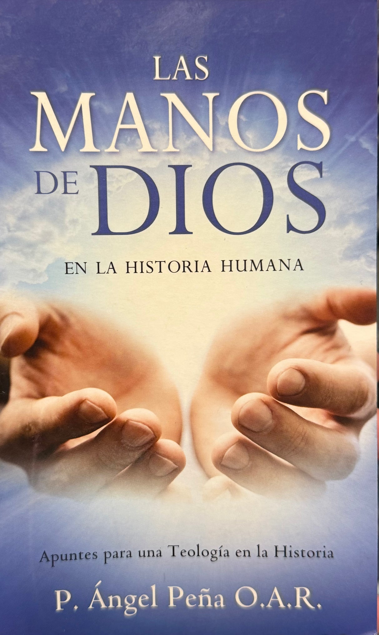 LAS MANOS DE DIOS EN LA HISTORIA HUMANA
