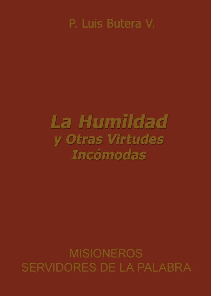 LA HUMILDAD Y OTRAS VIRTUDES INCÓMODAS