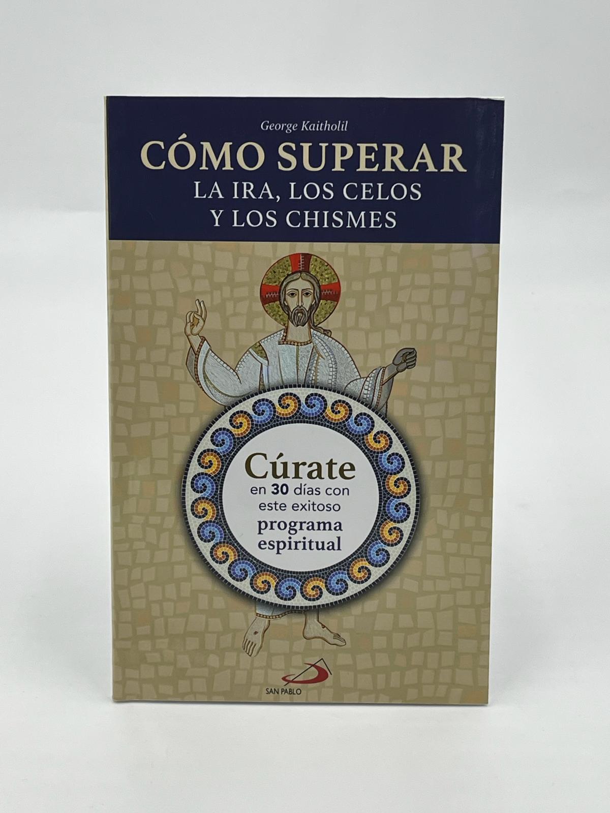 COMO SUPERAR LA IRA, LOS CELOS Y...