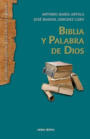 Biblia y Palabra de Dios. (2ª ed.)