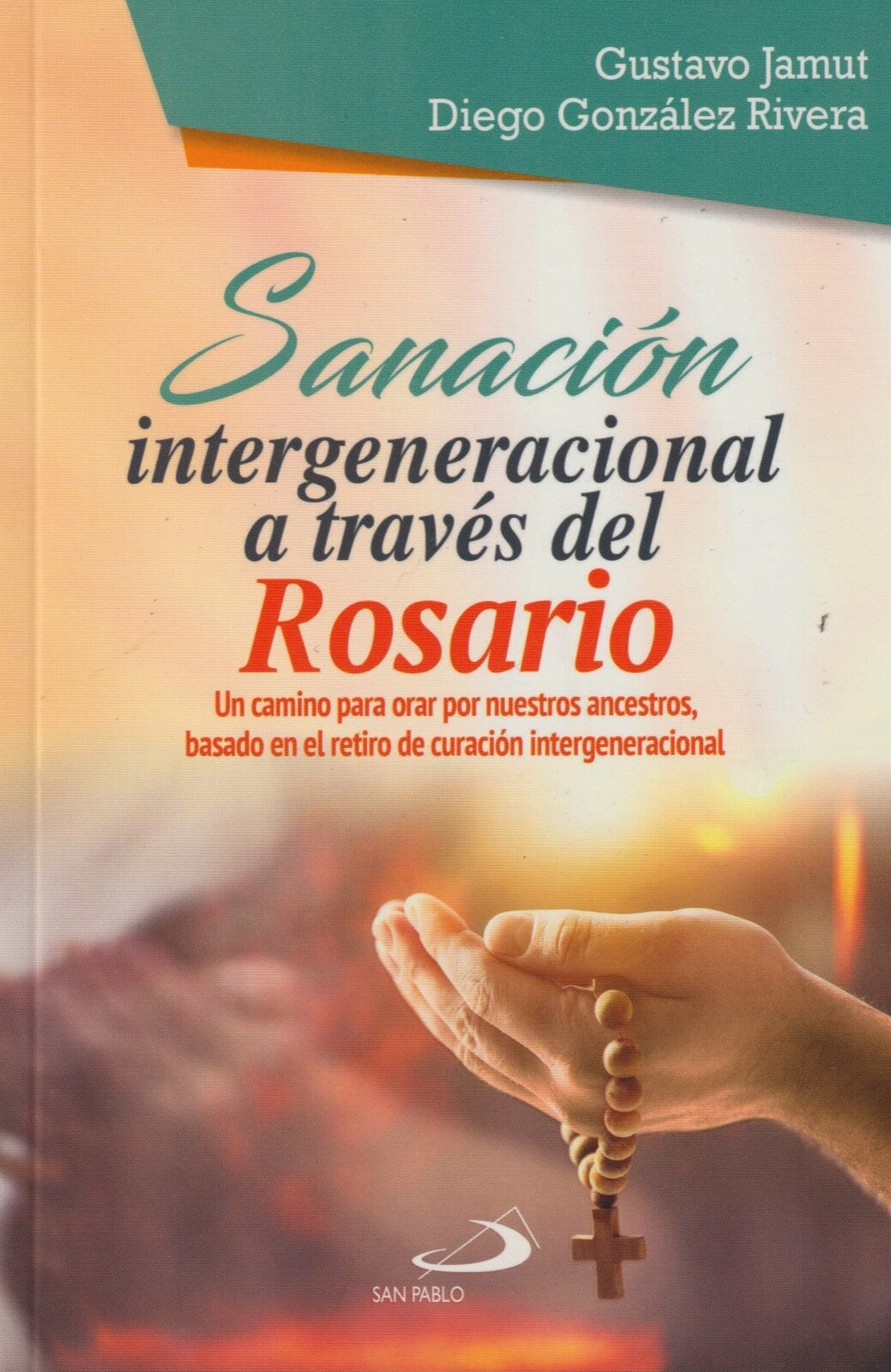 SANACION INTERGENERACIONAL A TRAVES DEL ROSARIO
