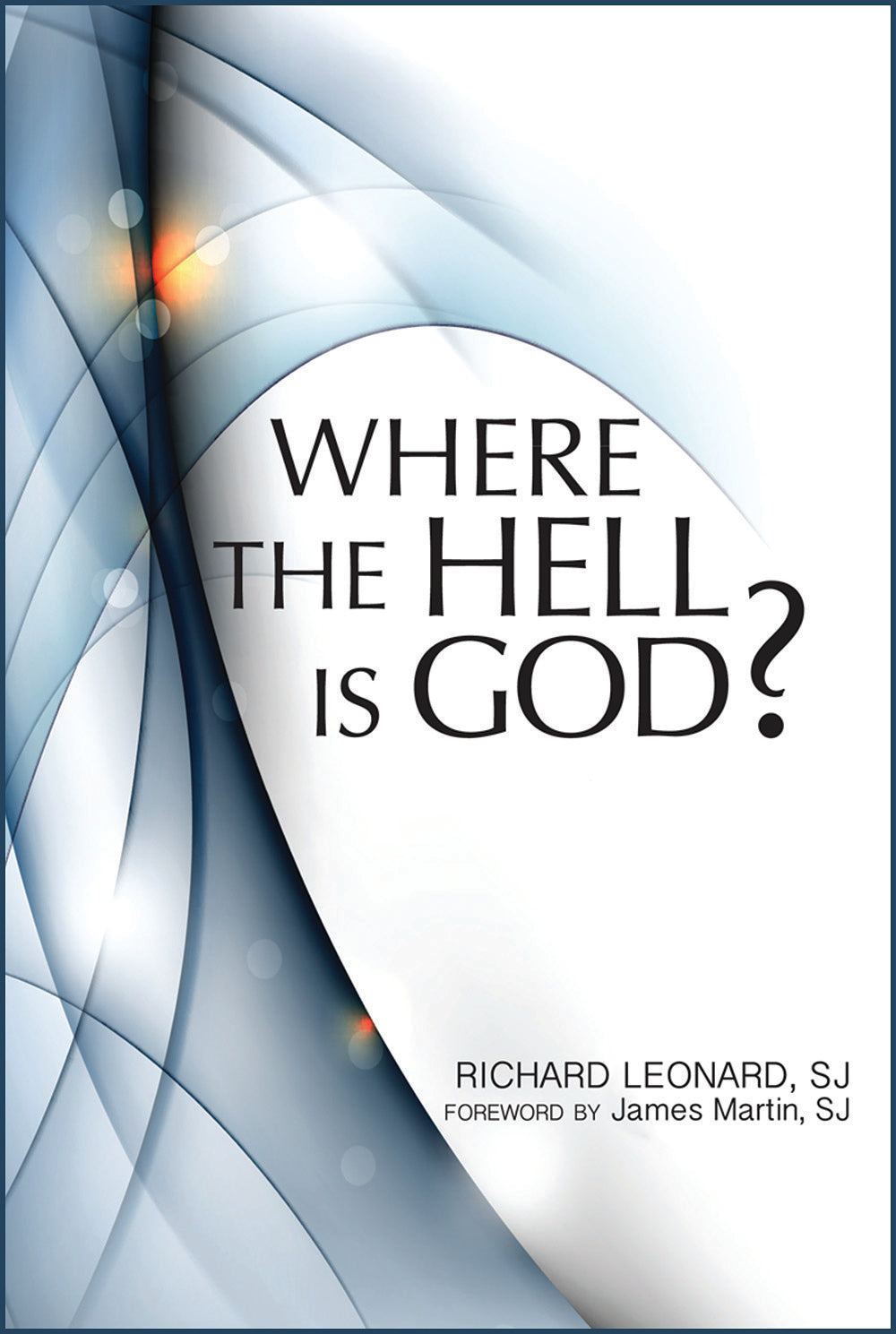 Where the Hell Is God?