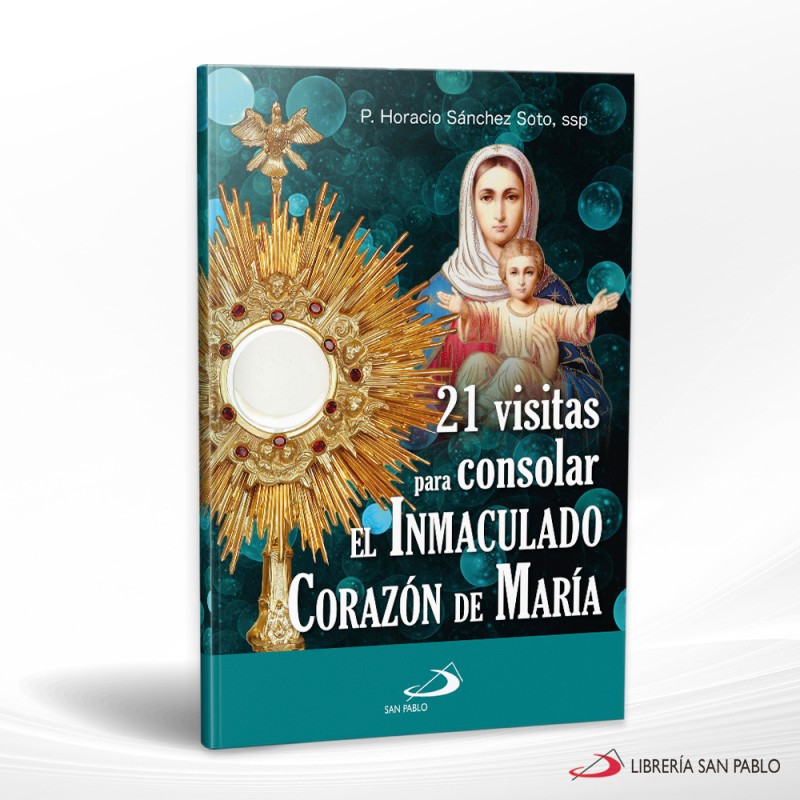 21 VISITAS PARA CONSOLAR EL INMACULADO CORAZON DE MARIA