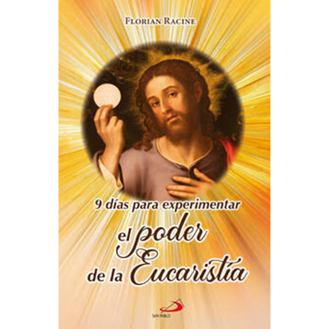 9 DIAZ PARA EXPERIMENTAR EL PODER DE LA EUCARISTIA