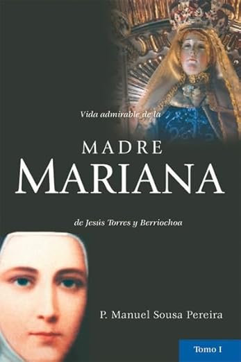 Vida Admirável Da  Madre Mariana De Jesus Torres Y Berriochoa