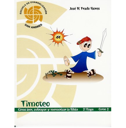 Timoteo: Como Leer, Marcar Y Memorizar La Biblia