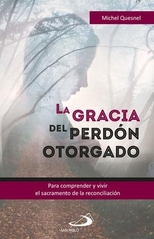 La Gracia del Perdon Otorgado