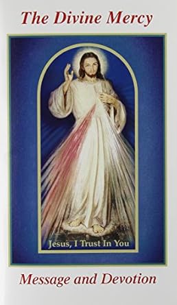 The Divine Mercy Message and Devotion