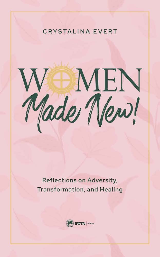 Women Made New!: Reflections on Adversity, Transformation, and Healing