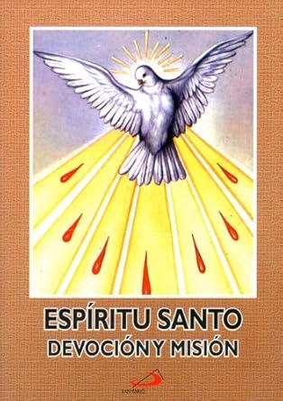Espíritu Santo Devoción y misión (Spanish Edition)