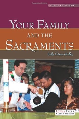 Tu familia y los sacramentos (SPANISH EDITION)
