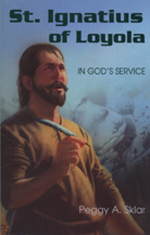 St. Ignatius of Loyola In God's Service