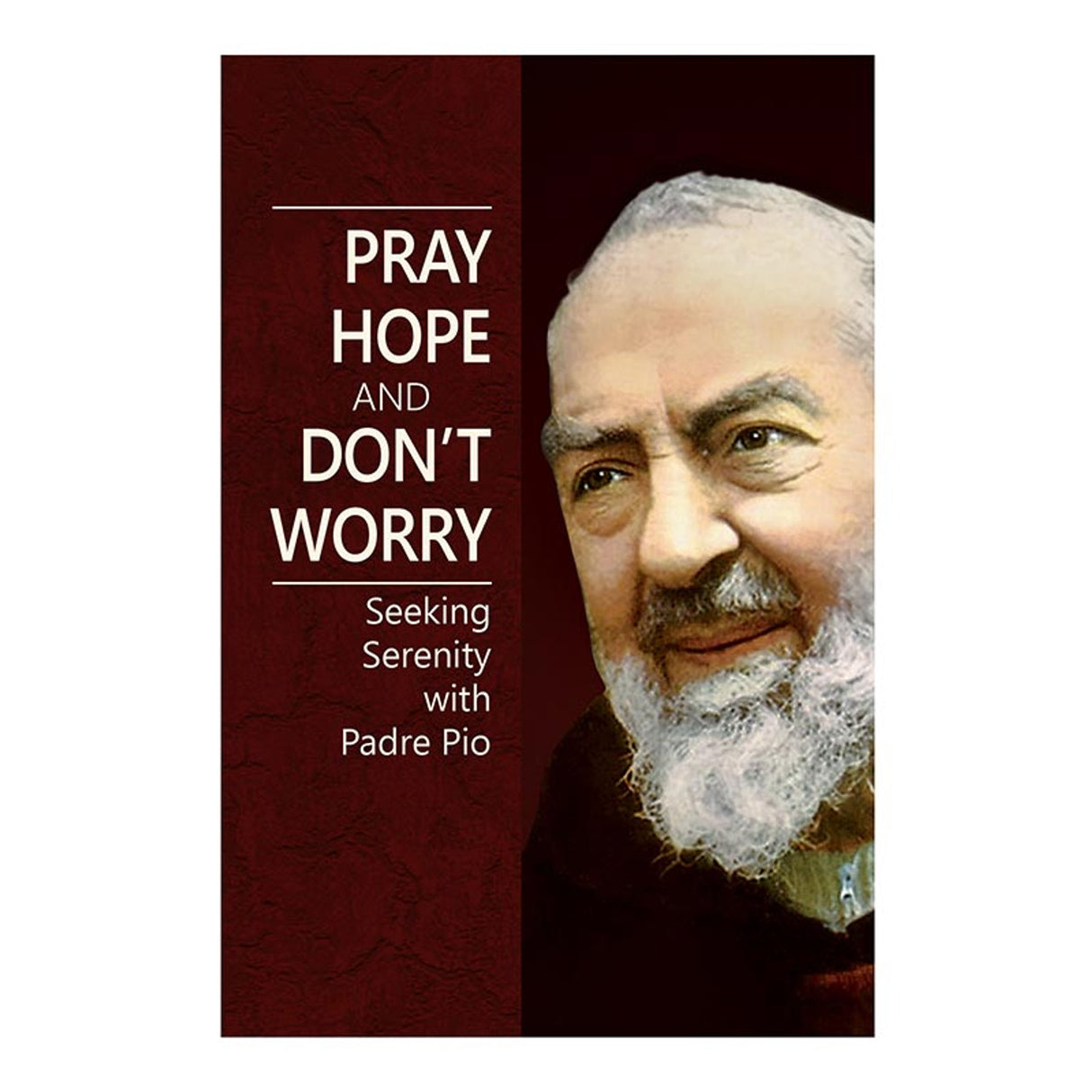 Pray, Hope & Don't Worry