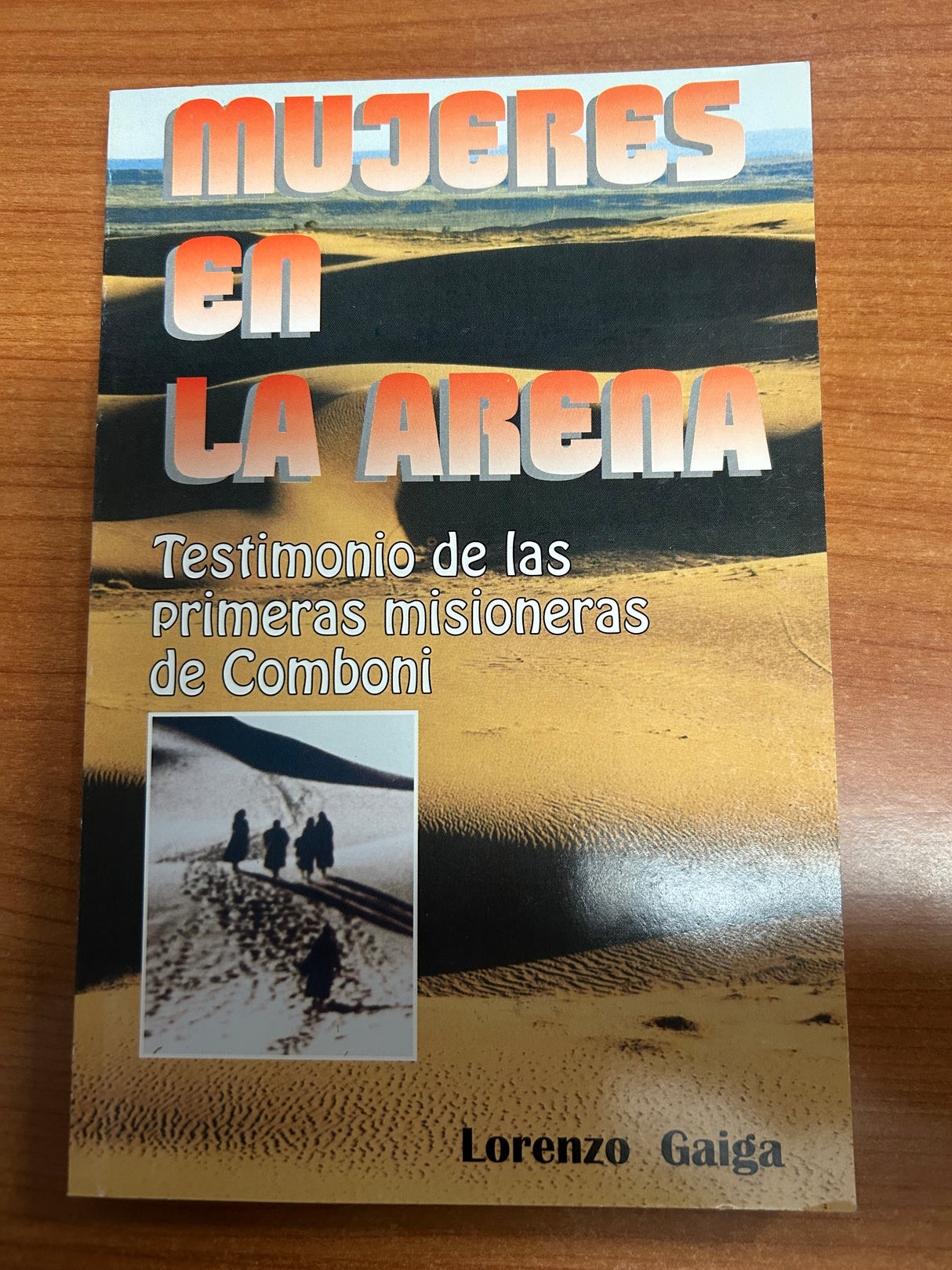 Mujeres en la arena: Testimonios de las primeras misioneras de Comboni