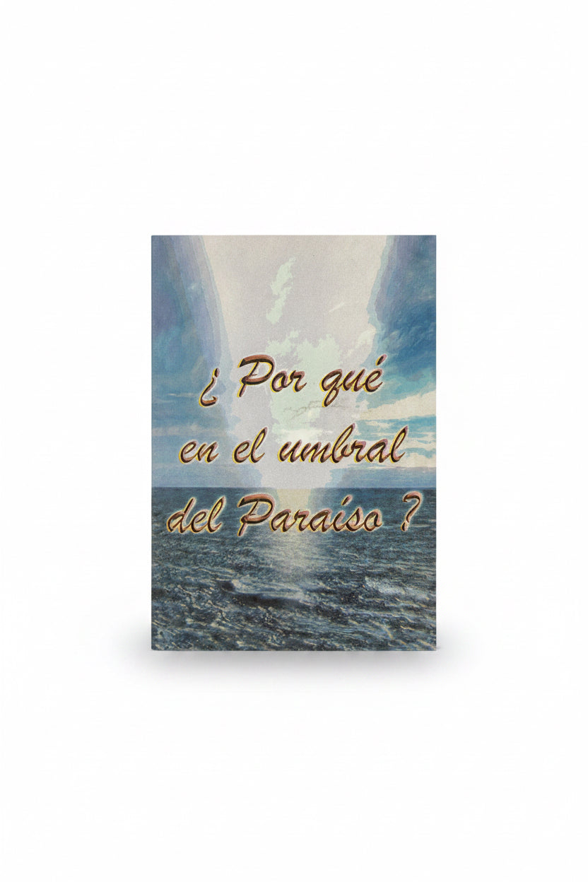 POR QUE EN EL UMBRAL DEL PARAISO