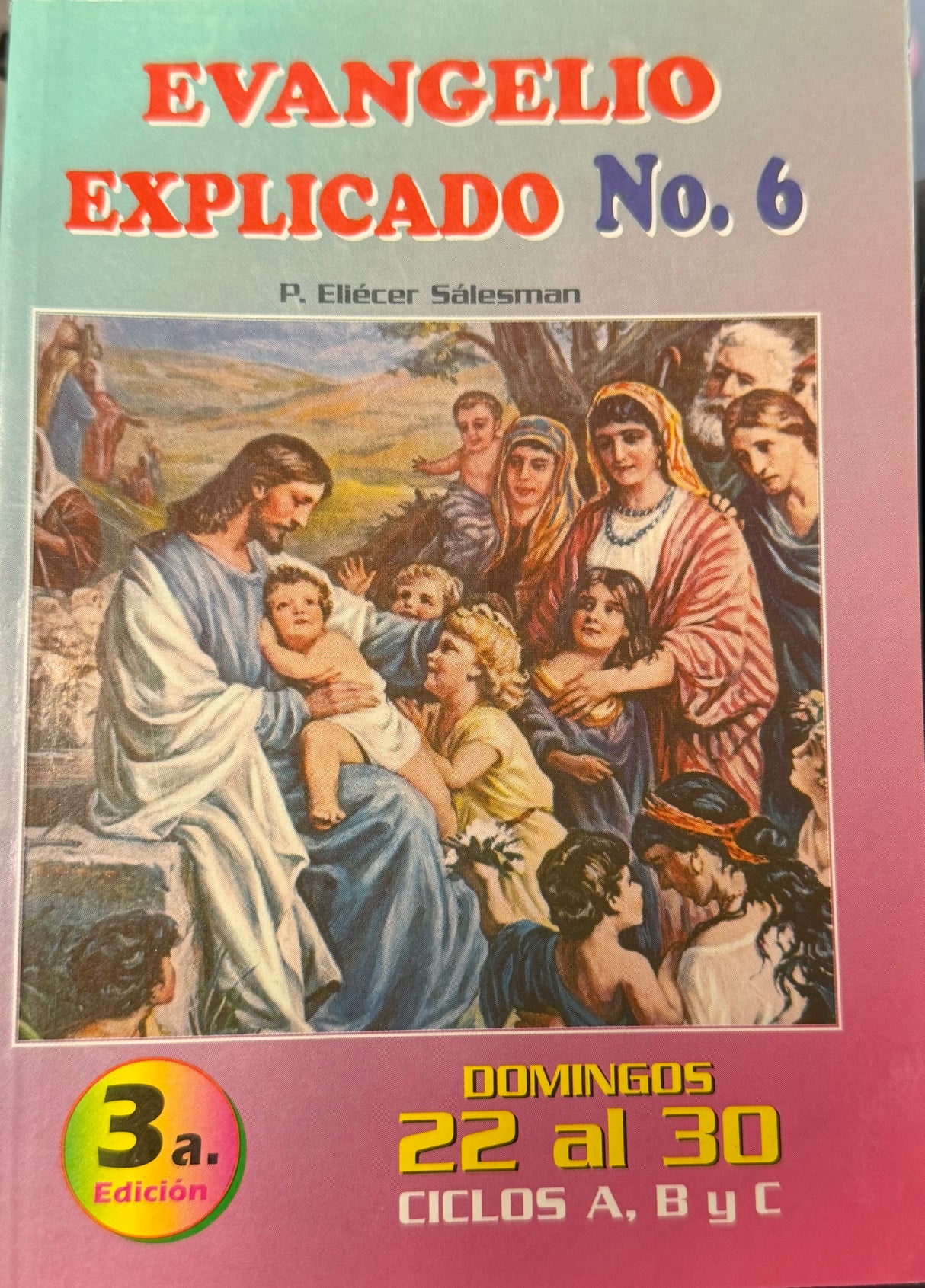 Evangelio Explicado No. 6