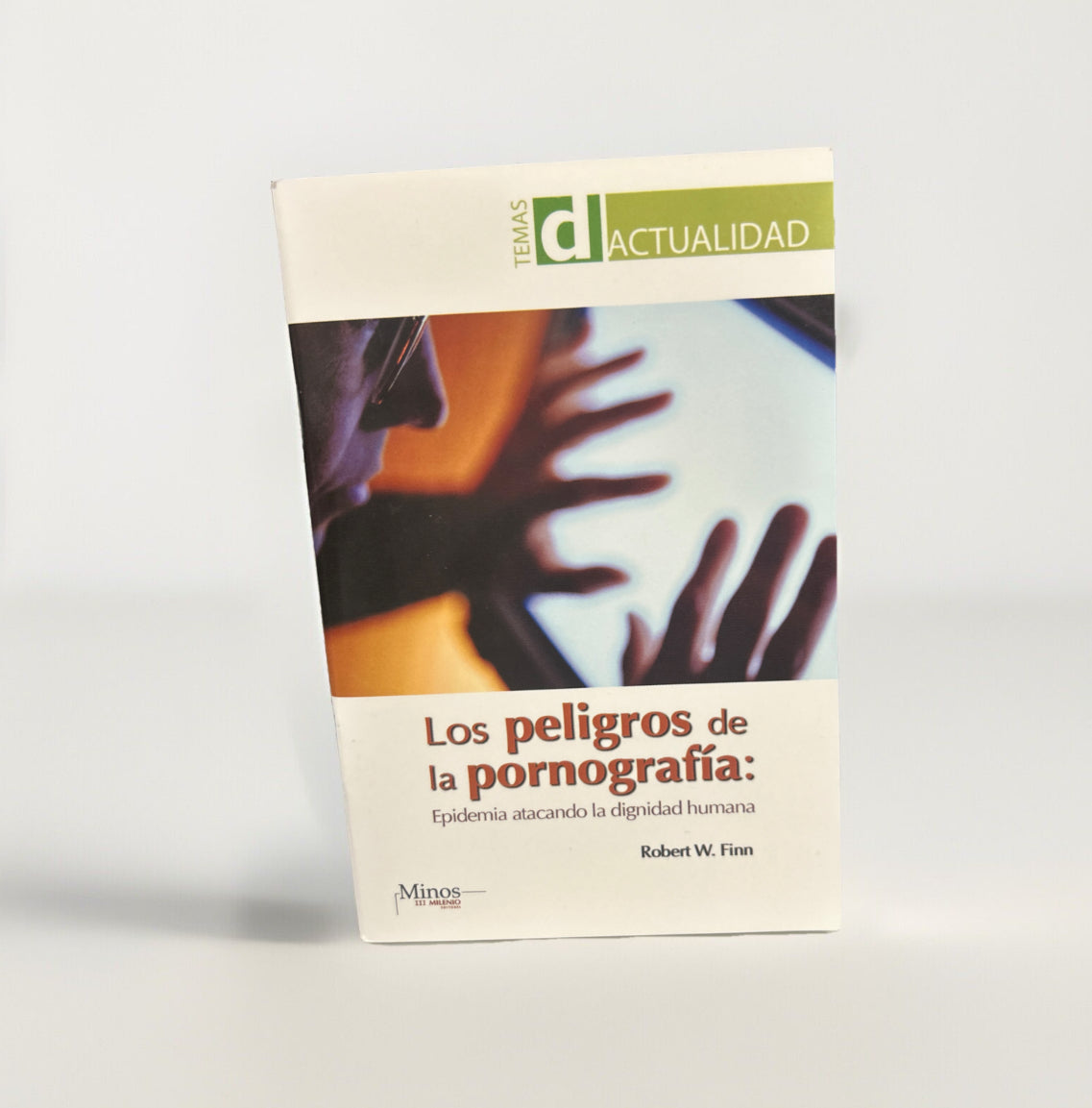 Los Peligros de la Pornografia
