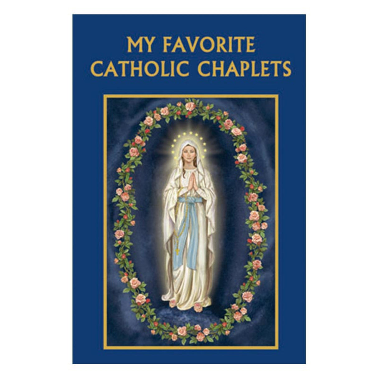 MY FAVORITE CATHOLIC CHAPLETS