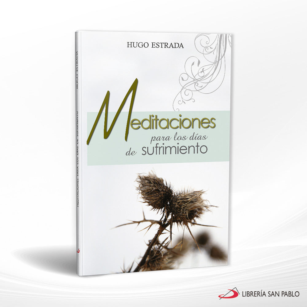MEDITACIONES PARA LOS DIAS DE SUFRIMIENTO