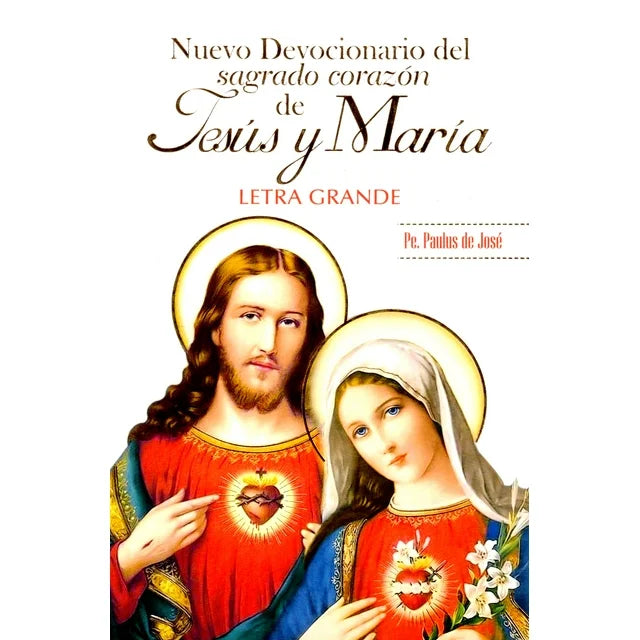 NUEVO DEVOCIONARIO DEL SAGRADO CORAZON DE JESÚS Y MARÍA LETRA GRANDE