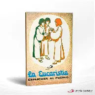 La Eucaristia Explicada al P