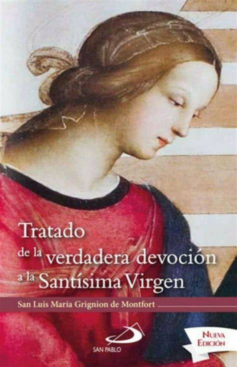 TRATADO DE LA VERDADERA DEVOCIÓN A LA SANTÍSIMA VIRGEN