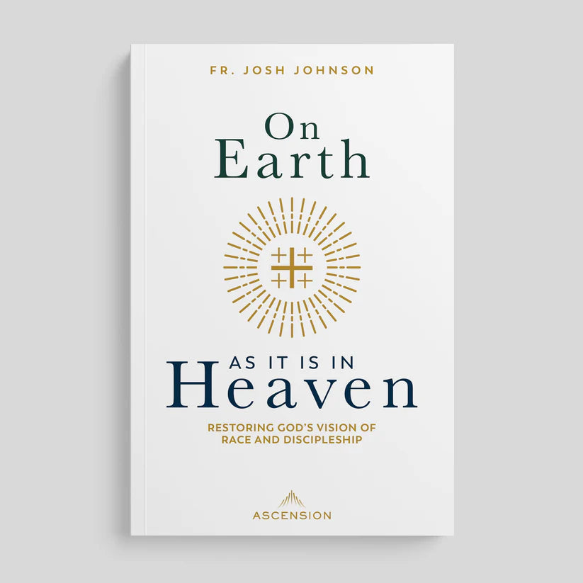 On Earth as It Is in Heaven: Restoring God's Vision of Race and Discipleship