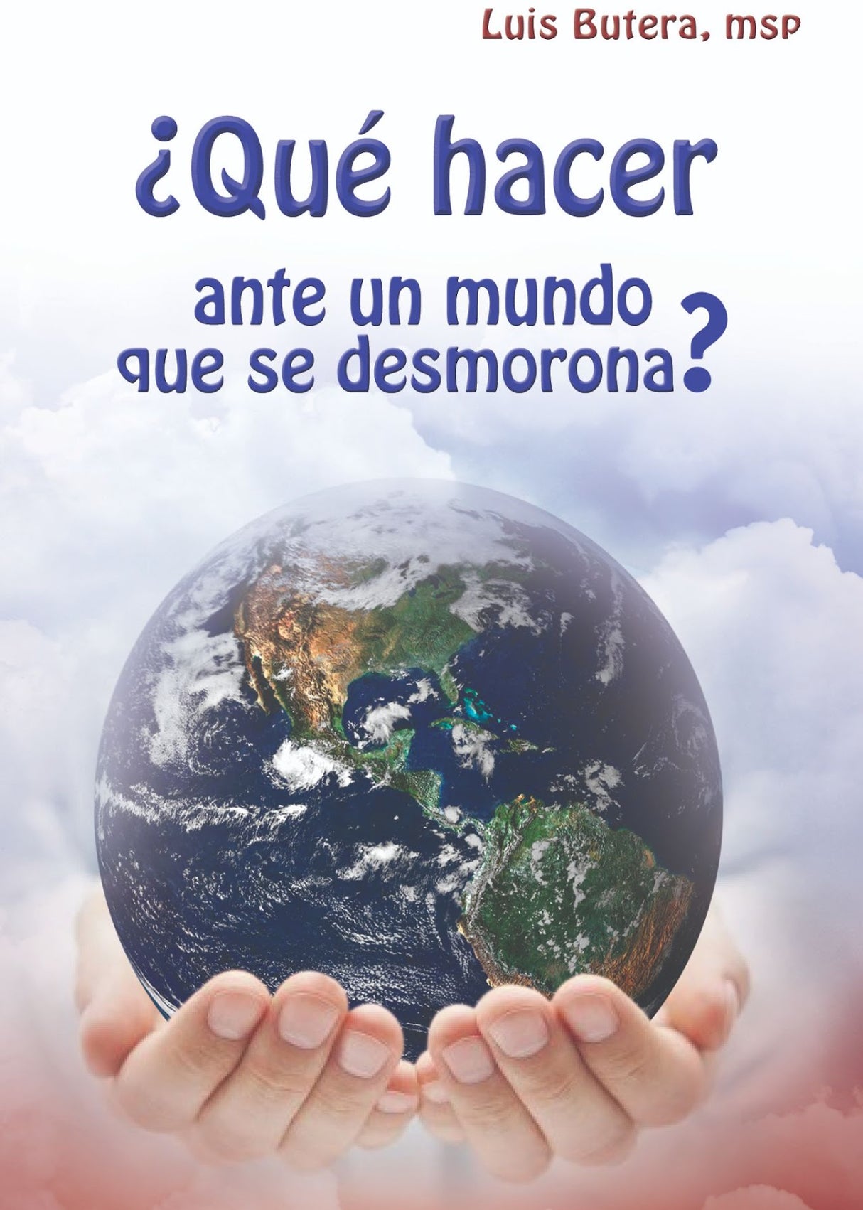 ¿Qué hacer ante un mundo que se desmorona?