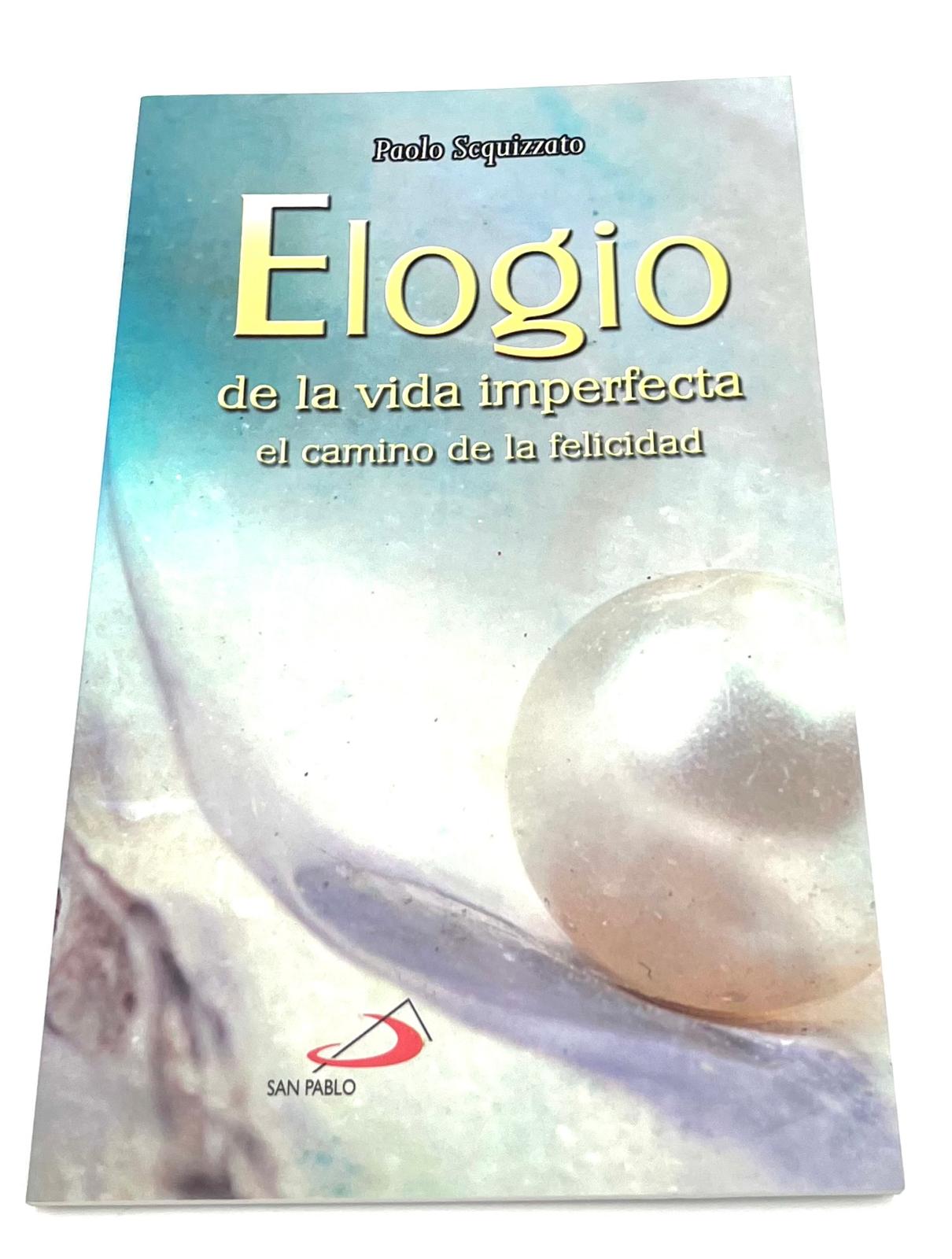 ELOGIO de la vida imperfecta