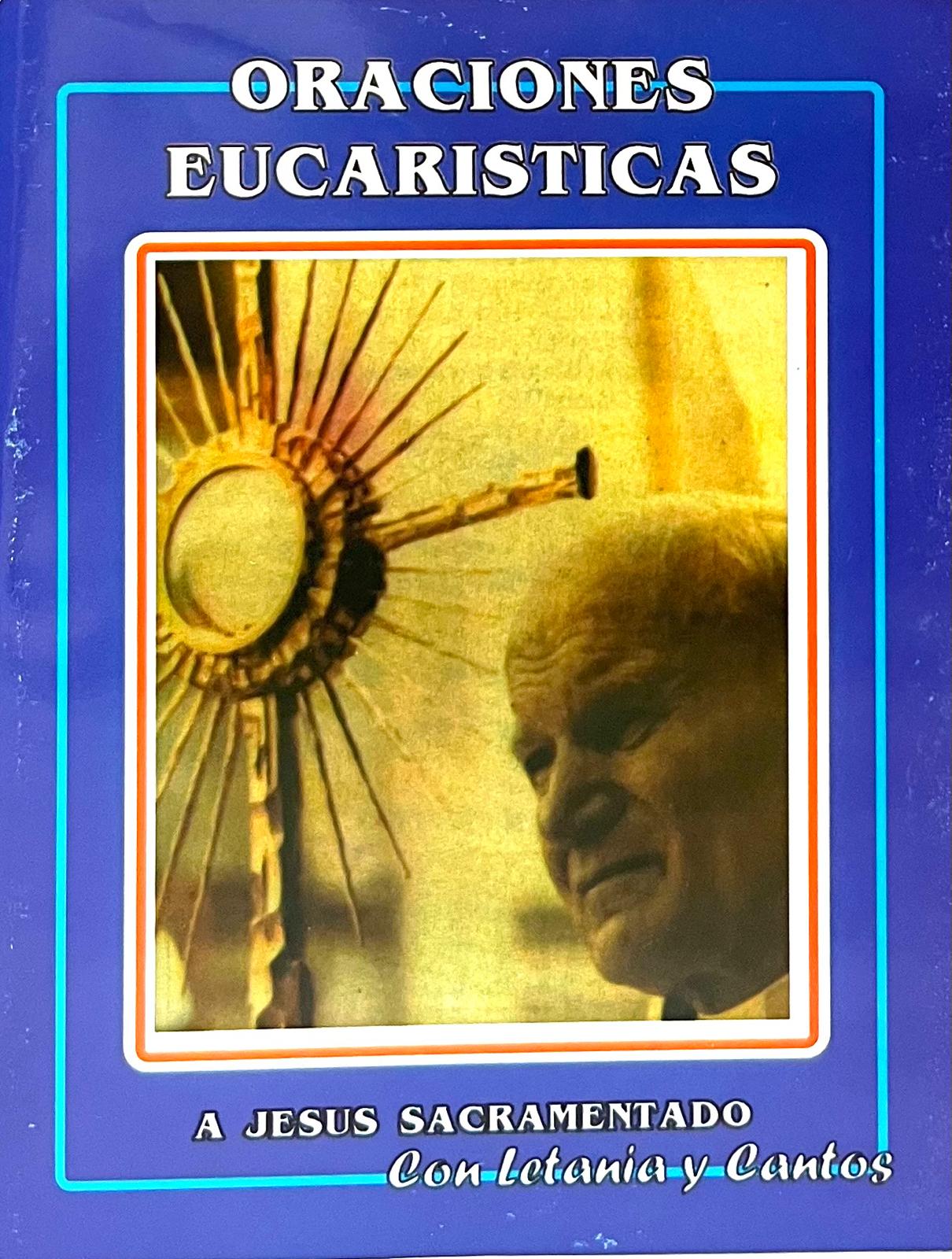 Oraciones Eucarísticas (Con Letanía y Cantos)